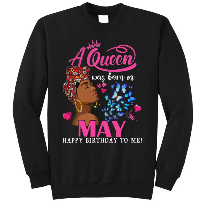 Queens Are Born In May Gift Funny May Birthday wo Tall Sweatshirt