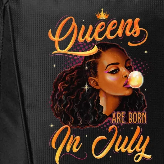 Queen Are Born In July Cancer Leo Black Women Birthday City Backpack