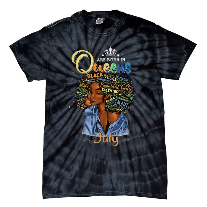 Queens Are Born In July Black Cancer Leo Birthday Gift Tie-Dye T-Shirt