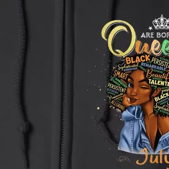 Queens Are Born In July Black Cancer Leo Birthday Gift Full Zip Hoodie