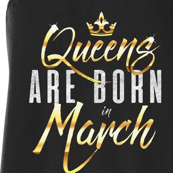 Queens Are Born In March Birthday Gift Wo Women's Racerback Tank