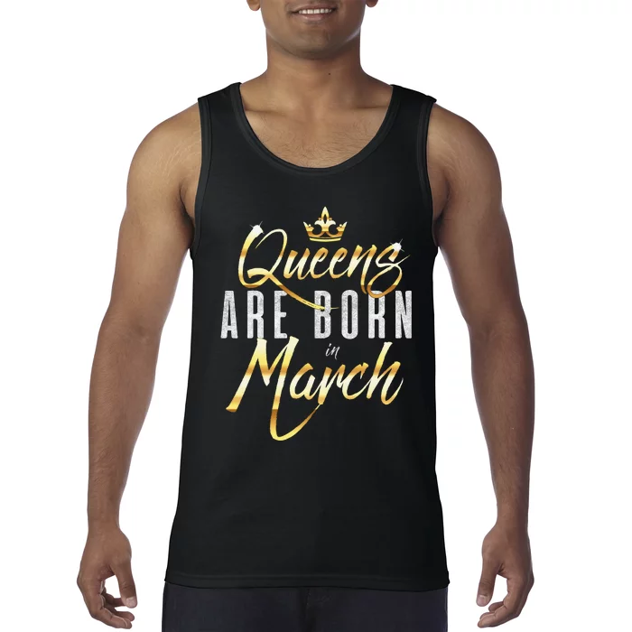 Queens Are Born In March Birthday Gift Wo Tank Top