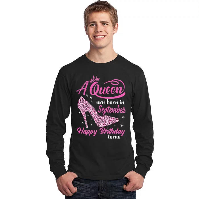 Queens Are Born In September Gift Funny September Birthday Tall Long Sleeve T-Shirt