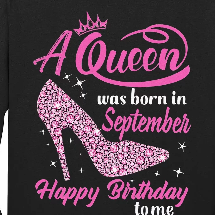 Queens Are Born In September Gift Funny September Birthday Tall Long Sleeve T-Shirt