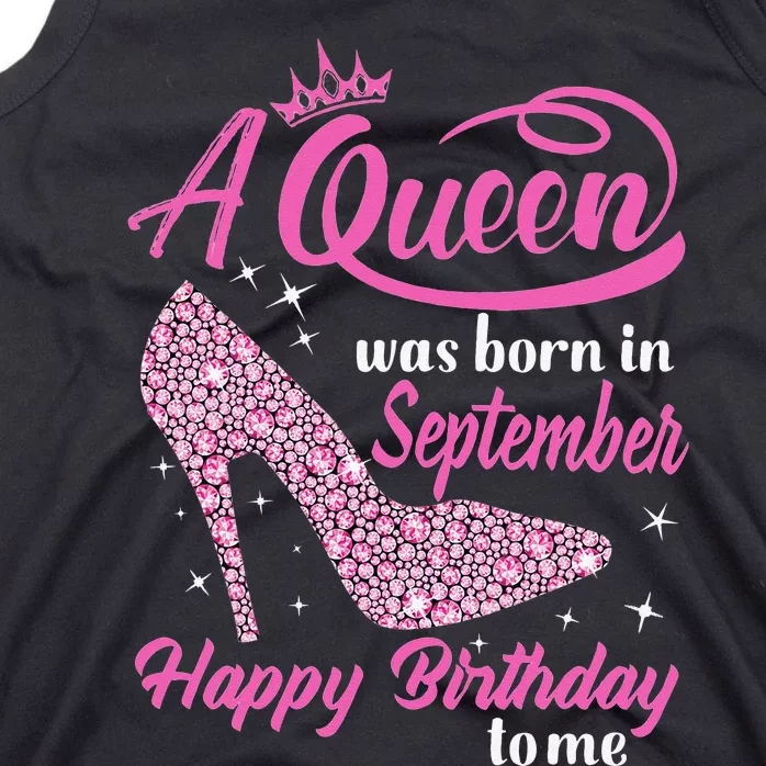 Queens Are Born In September Gift Funny September Birthday Tank Top