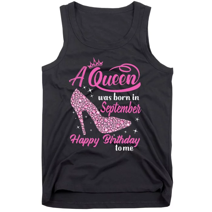 Queens Are Born In September Gift Funny September Birthday Tank Top