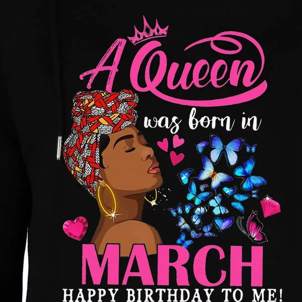 Queens Are Born In March Gift March Birthday wo Womens Funnel Neck Pullover Hood