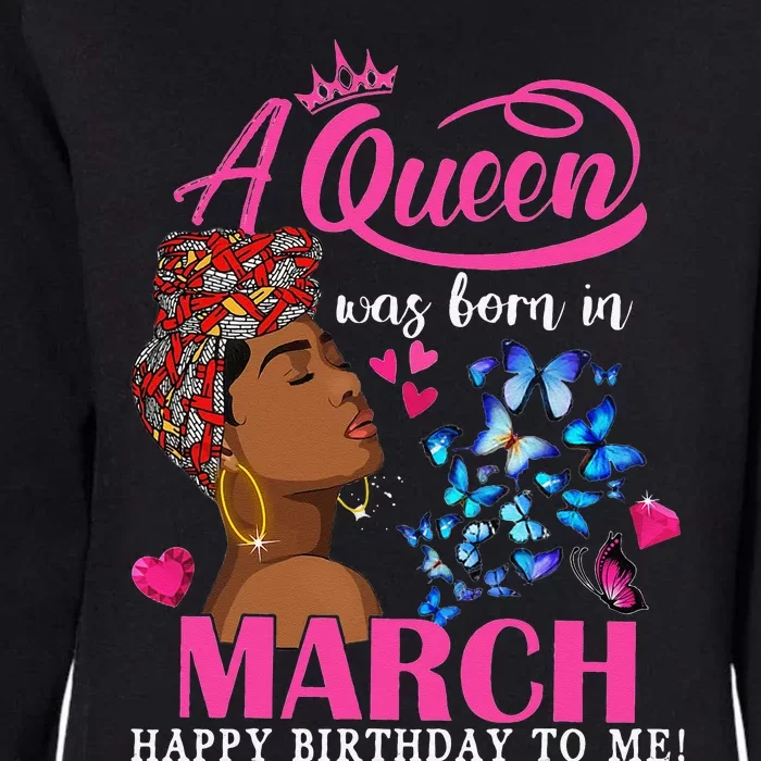 Queens Are Born In March Gift March Birthday wo Womens California Wash Sweatshirt