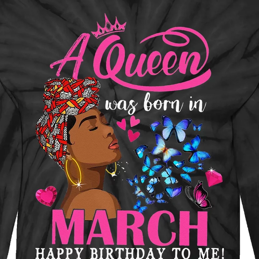 Queens Are Born In March Gift March Birthday wo Tie-Dye Long Sleeve Shirt