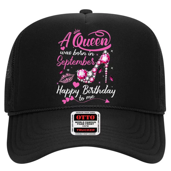 Queens Are Born In September Gift September Birthday High Crown Mesh Trucker Hat