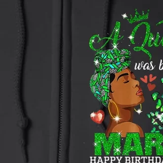 Queens Are Born In March St Patrick's Day Birthday Full Zip Hoodie