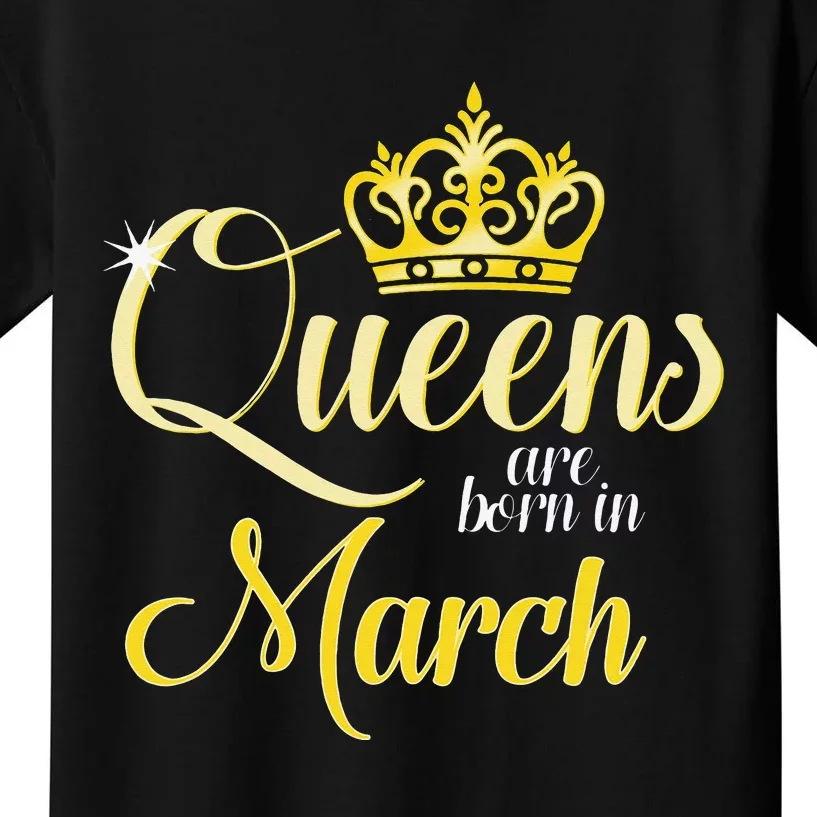 Queens Are Born In March Wo Birthday Kids T-Shirt