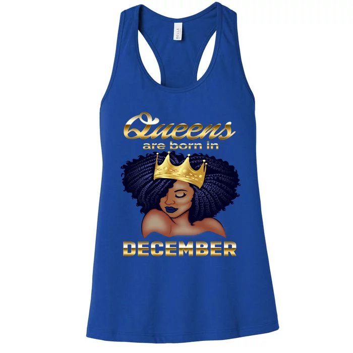 Queens Are Born In December Birthday Funny Gift For Black Women's Racerback Tank