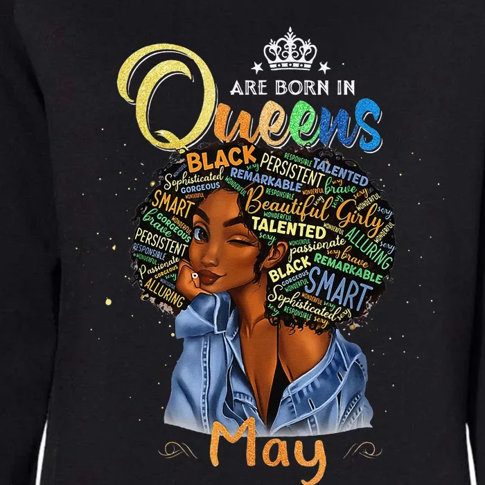 Queens Are Born In May Black Taurus Gemini Womens California Wash Sweatshirt