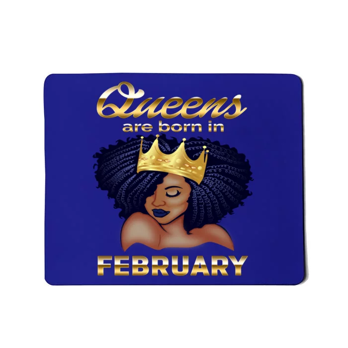 Queens Are Born In February Birthday Gift For Black Gift Mousepad