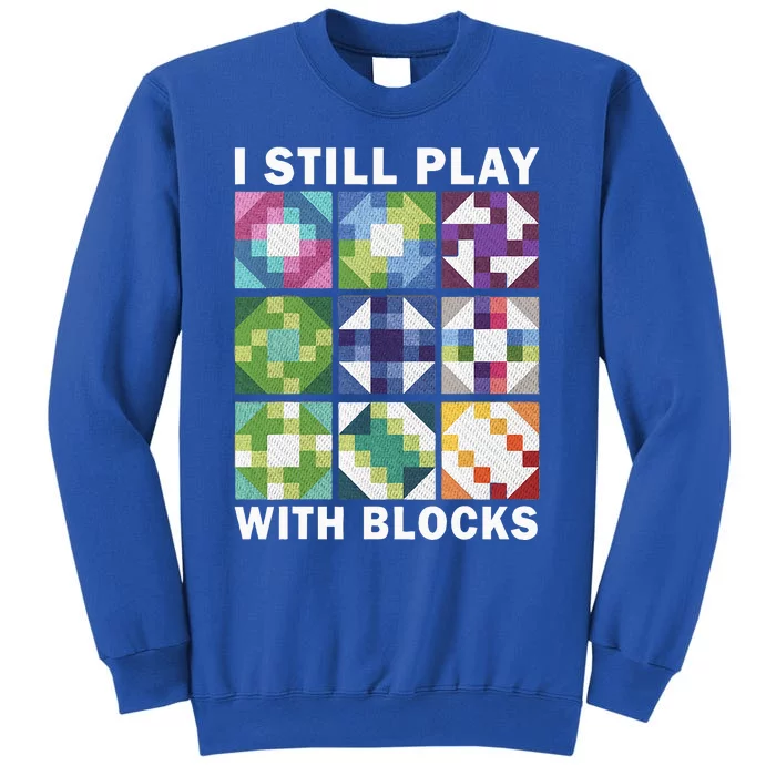 Quilting Art For Women Quilting Sewing Lover Quilter Tall Sweatshirt