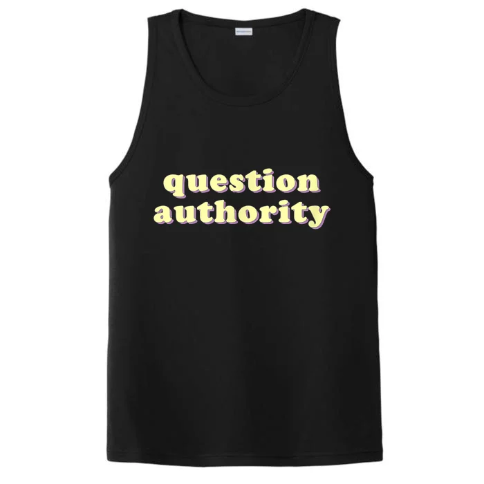 Question Authority Funny Gift Performance Tank