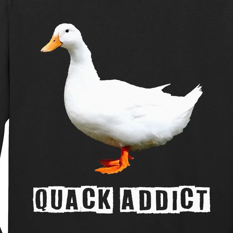 Quack Addict Funny Duck Lover Tall Long Sleeve T-Shirt