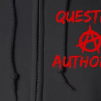 Question Authority Free Thinker Anarchy Full Zip Hoodie