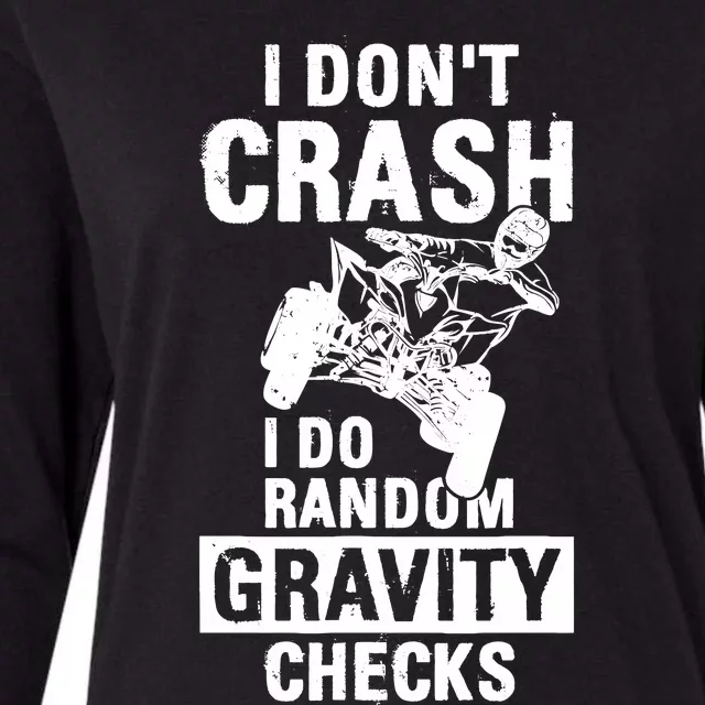 Quad Atv I Dont Crash I Do Random Gravity Checks Motor Sport Womens Cotton Relaxed Long Sleeve T-Shirt