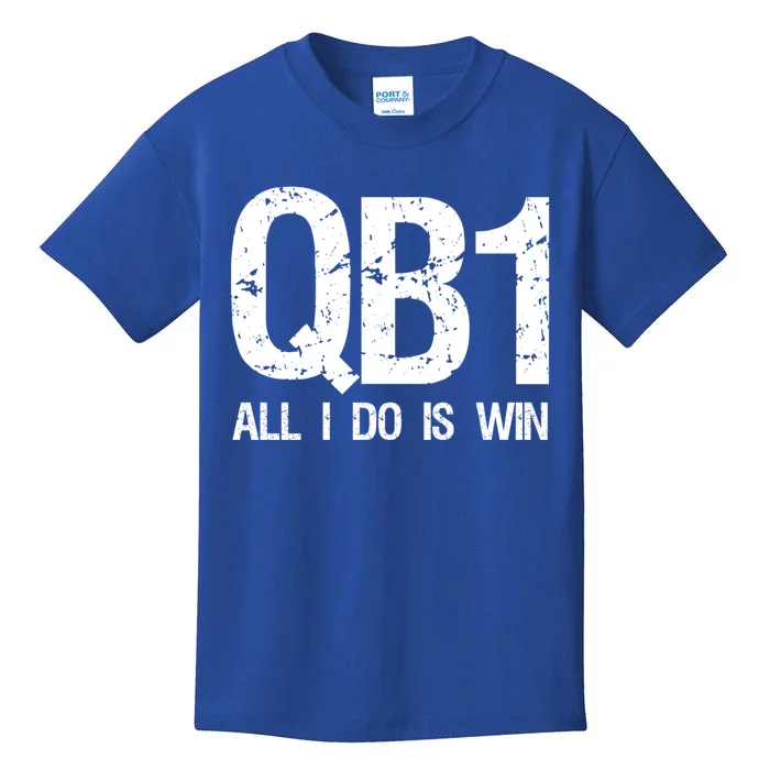 Qb1 All I Do Is Win Football Starting Quarterback Gift Kids T-Shirt