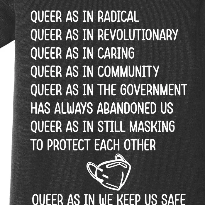 Queer As In Radical Queer As In Revolutionary Queer As In Caring Baby Bodysuit