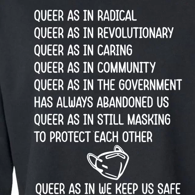 Queer As In Radical Queer As In Revolutionary Queer As In Caring Cropped Pullover Crew