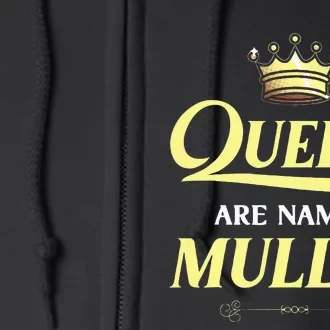 Queens Are Named Mullen Gift Surname Funny Birthday Reunion Full Zip Hoodie