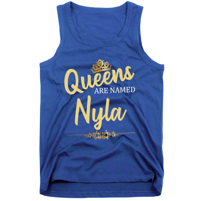 Queens Are Named Nyla Personalized Funny Birthday Gift Tank Top