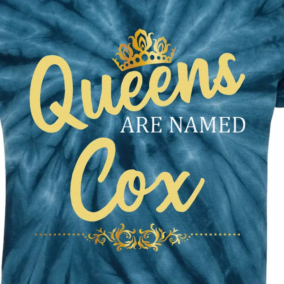 Queens Are Named COX Gift Surname Funny Birthday Reunion Kids Tie-Dye T-Shirt