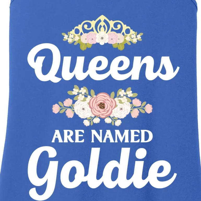 Queens Are Named Goldie Gift Personalized Funny Christmas Cool Gift Ladies Essential Tank