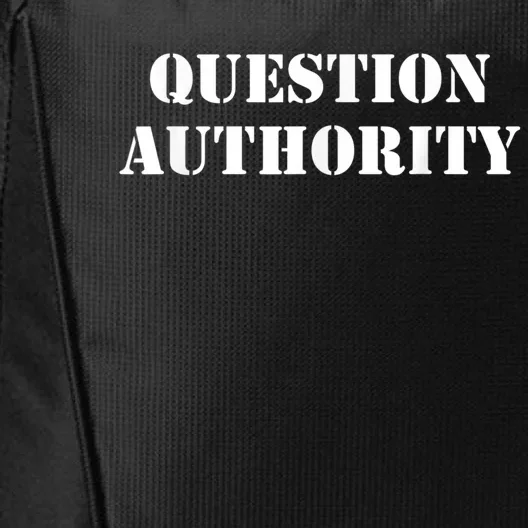 Question Authority Protest Resist Politics Free Thinker City Backpack