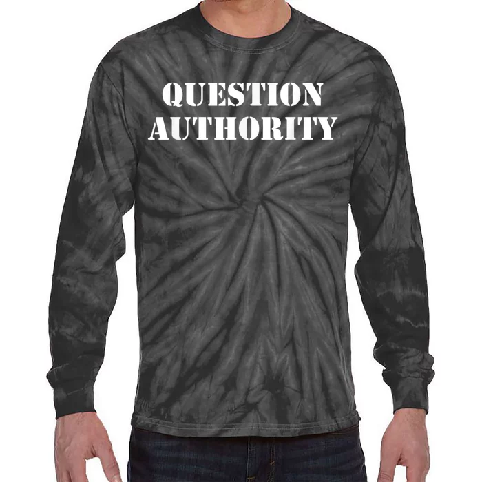 Question Authority Protest Resist Politics Free Thinker Tie-Dye Long Sleeve Shirt