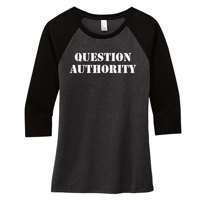 Question Authority Protest Resist Politics Free Thinker Women's Tri-Blend 3/4-Sleeve Raglan Shirt