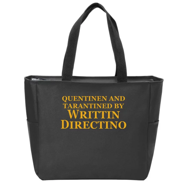 Quentinen And Tarantined By Writtin Directino Zip Tote Bag