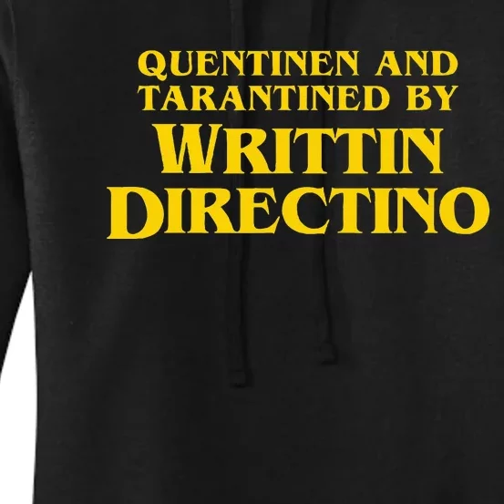 Quentinen And Tarantined By Writtin Directino Women's Pullover Hoodie