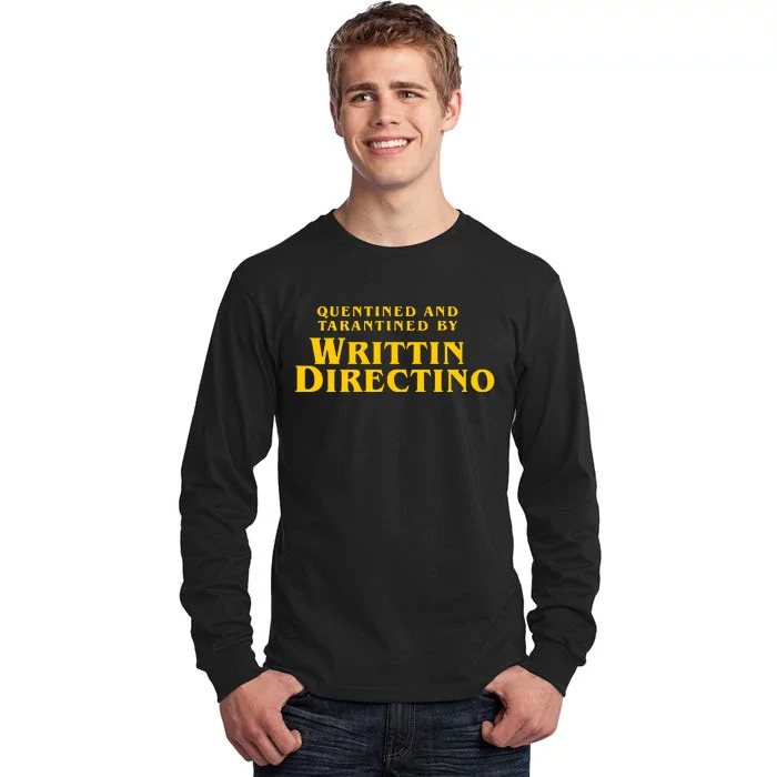 Quentined And Tarantined By Writtin Directino Tall Long Sleeve T-Shirt