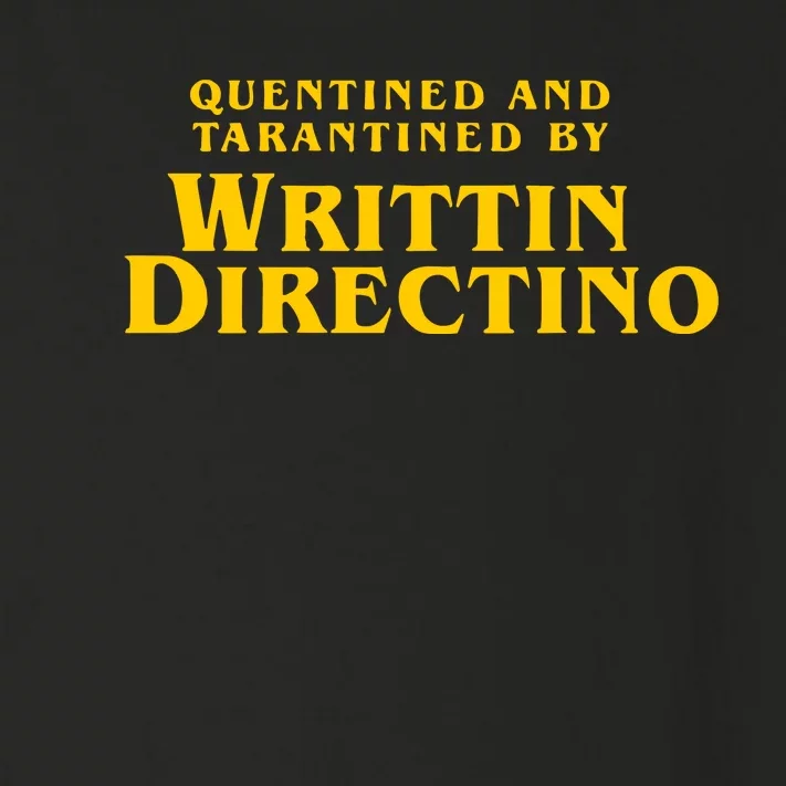 Quentined And Tarantined By Writtin Directino Toddler Long Sleeve Shirt