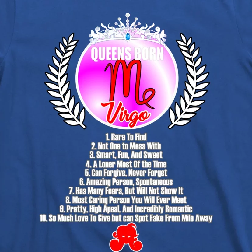 Queen Born As Virgo Funny Virgo Queen Zodiac Birthday Gift T-Shirt