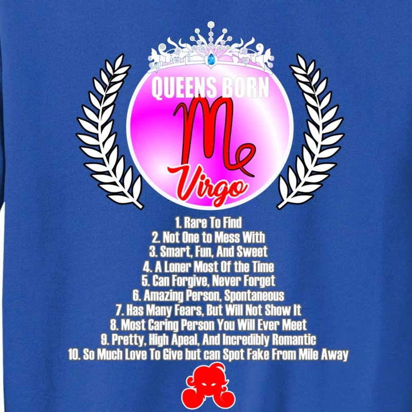 Queen Born As Virgo Funny Virgo Queen Zodiac Birthday Gift Tall Sweatshirt