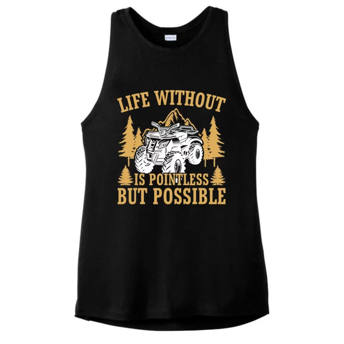 Quad Biker Funny Life Without Is Pointless But Possible ATV Ladies Tri-Blend Wicking Tank