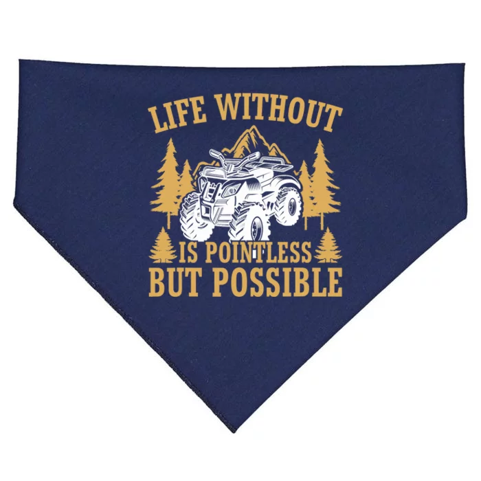 Quad Biker Funny Life Without Is Pointless But Possible ATV USA-Made Doggie Bandana