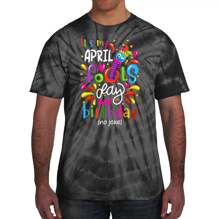 Queen Born On April 1st April Fools Day Birthday Tie-Dye T-Shirt