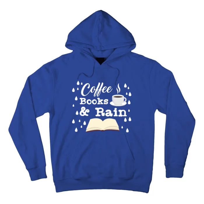 Quote Coffee Lovers Rain Days Books Reading Lover Gift Tall Hoodie