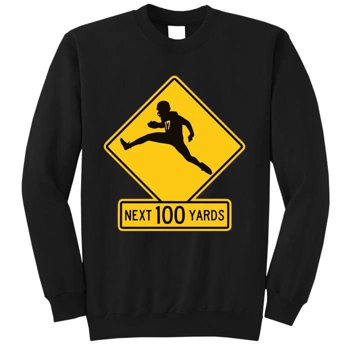 Quarterback Crossing Next 100 Yards Tall Sweatshirt