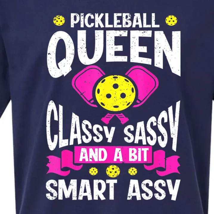 Queen Classy Sassy And A Bit Smart Assy Cute Pickleball Best Gift Sueded Cloud Jersey T-Shirt