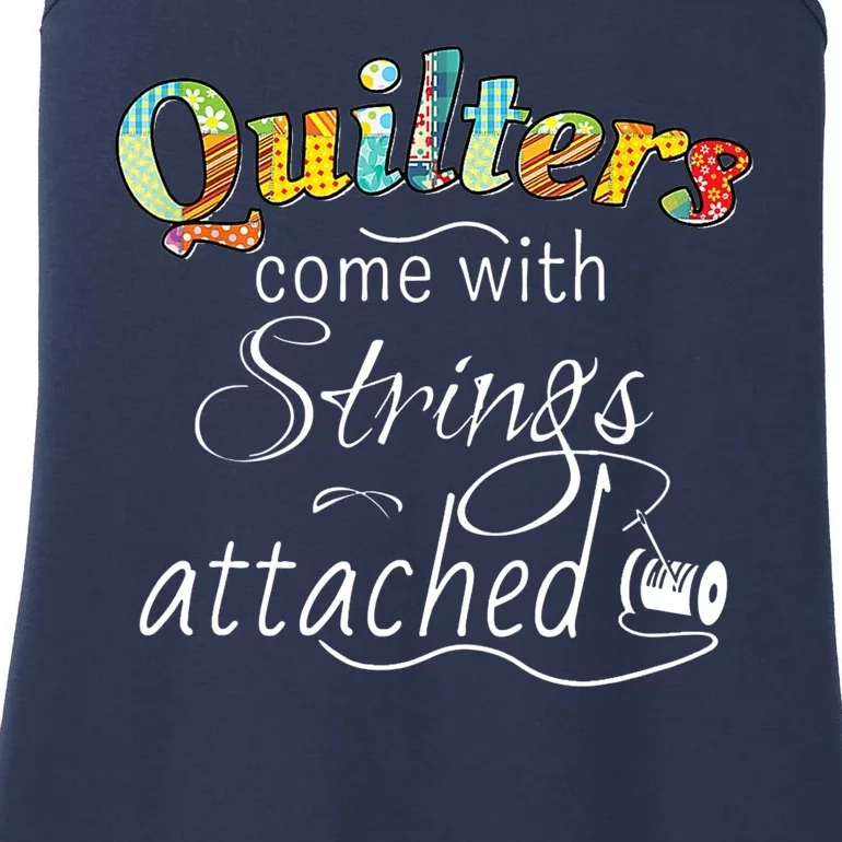 Quilters Come With Strings Attached Funny Ladies Essential Tank