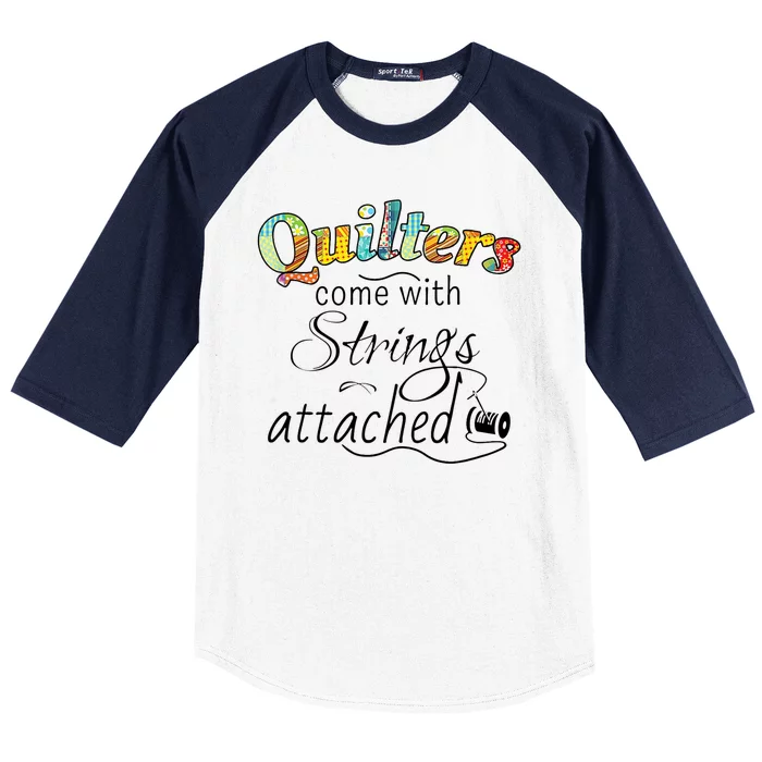 Quilters Come With Strings Attached Funny Baseball Sleeve Shirt