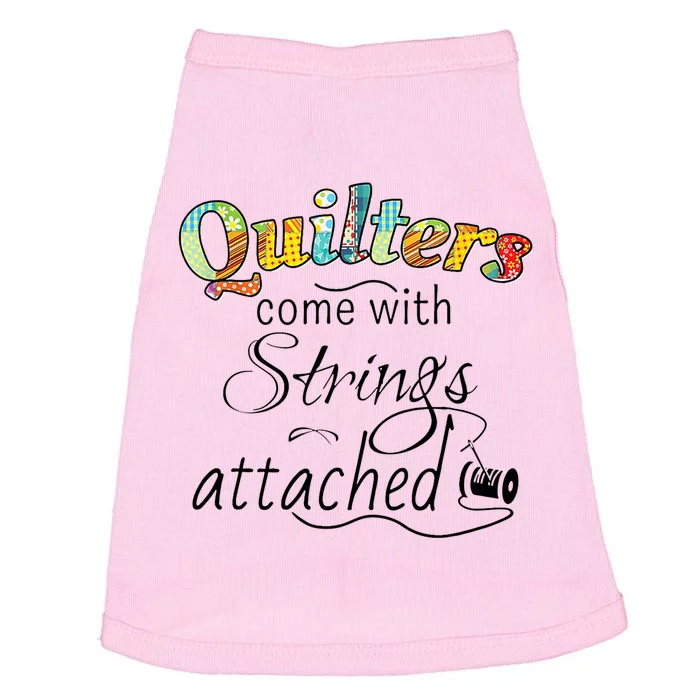 Quilters Come With Strings Attached Funny Doggie Tank