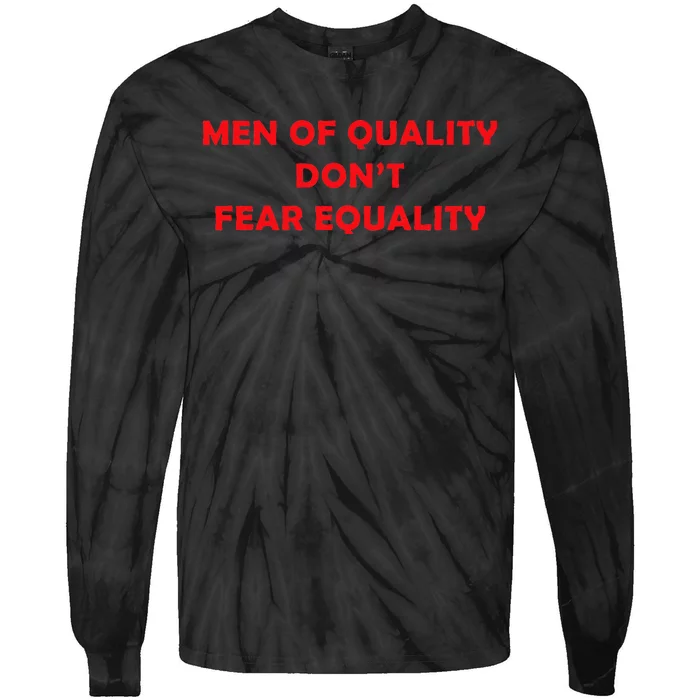 Quality DonT Fear Equality Tie-Dye Long Sleeve Shirt